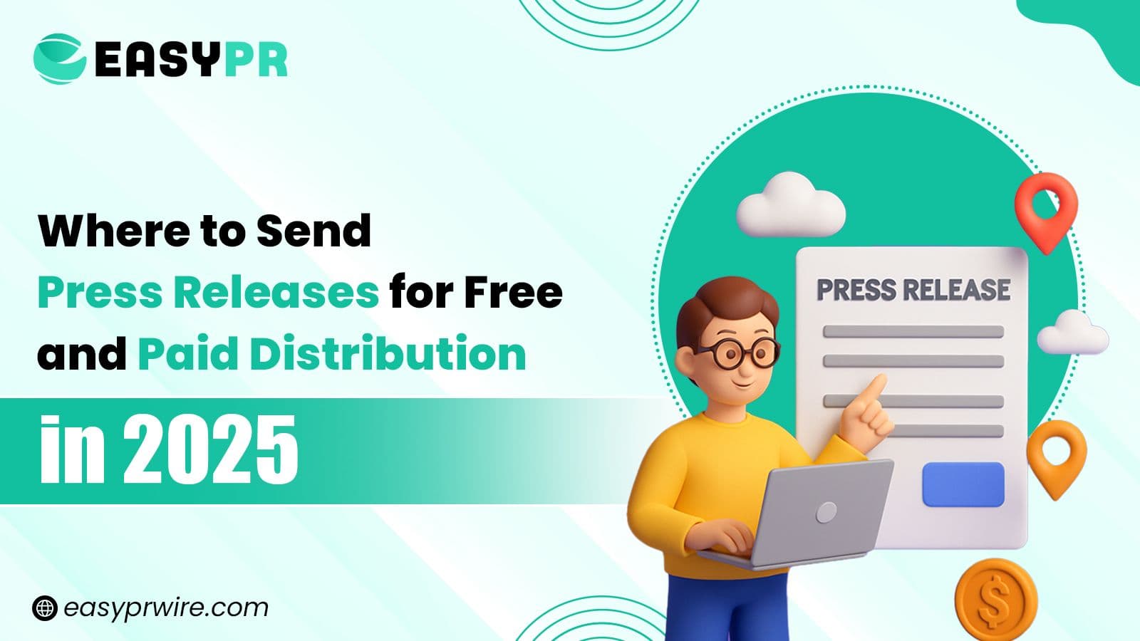 Where to send press releases for free and paid distribution in 2025, a guide by easypr