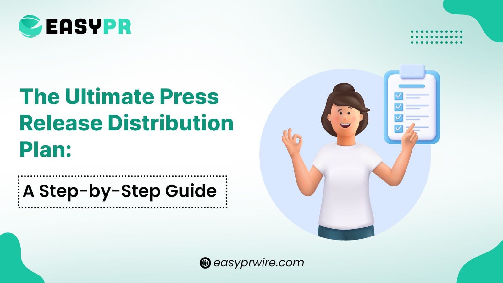 A step by step guide to the ultimate press release distribution plan