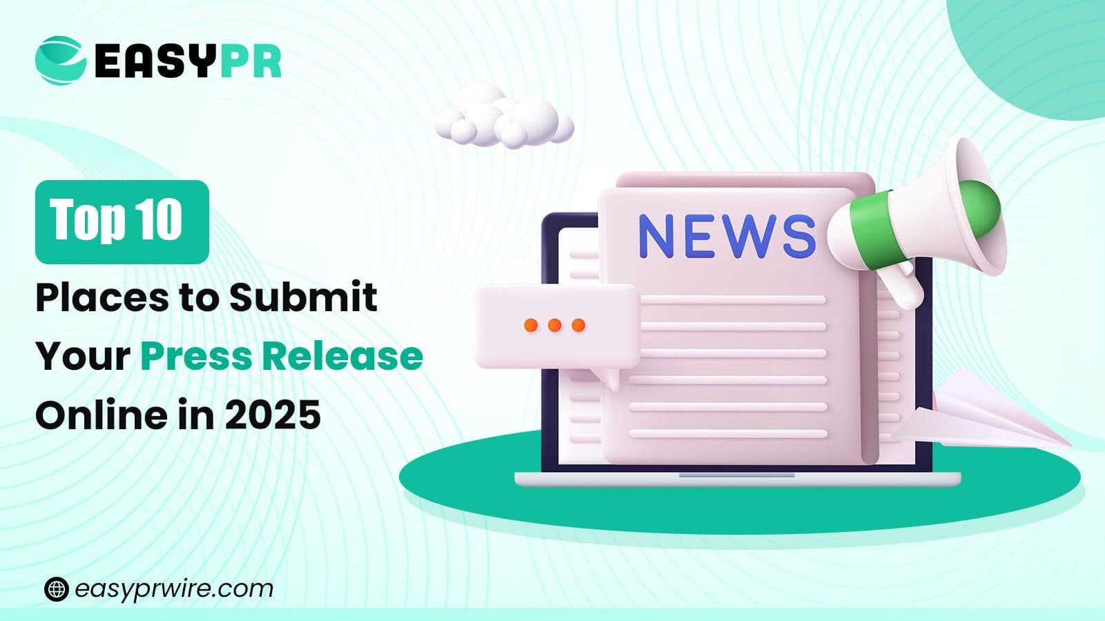 Top 10 places to submit your press release online in 2025